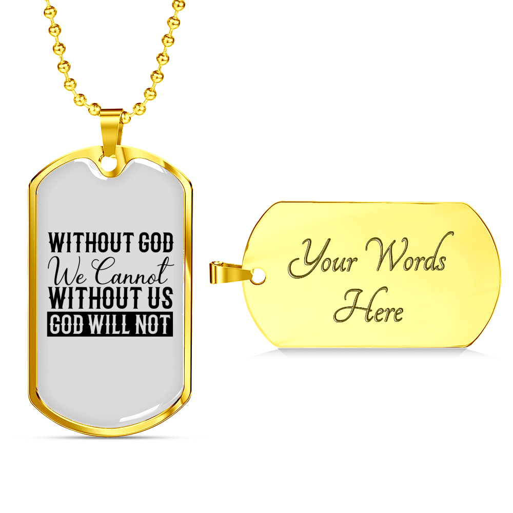 Without God We Cannot Christian Necklace Stainless Steel or 18k Gold Dog Tag 24" Chain-Express Your Love Gifts