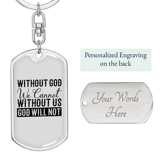 Without God We Cannot Keychain Stainless Steel or 18k Gold Dog Tag Keyring-Express Your Love Gifts
