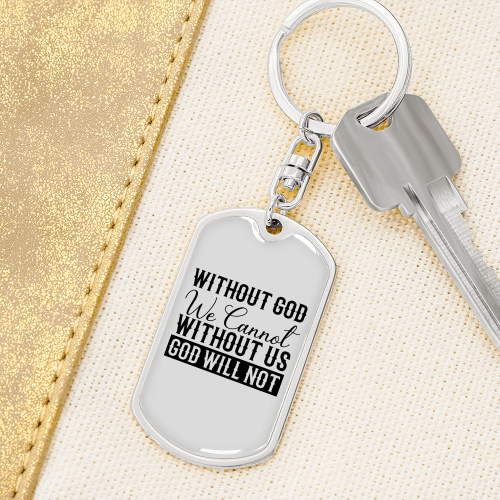 Without God We Cannot Keychain Stainless Steel or 18k Gold Dog Tag Keyring-Express Your Love Gifts