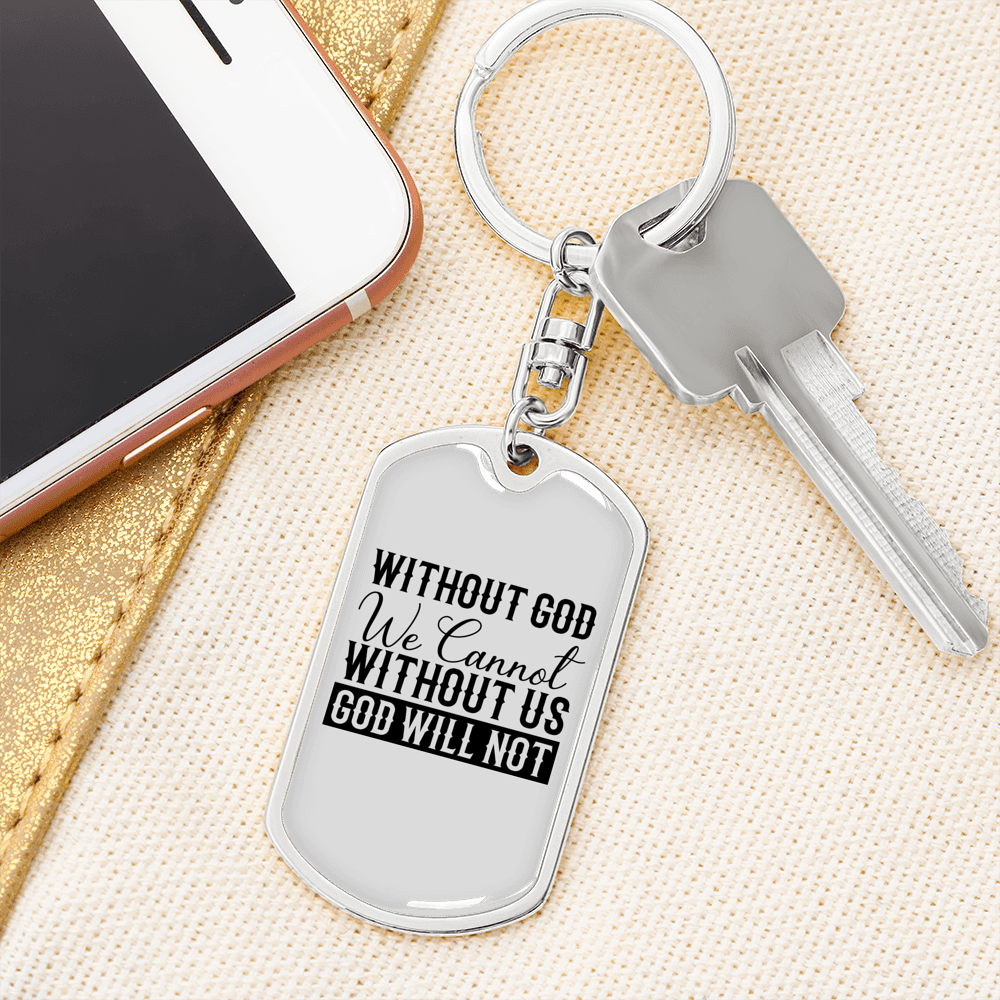 Without God We Cannot Keychain Stainless Steel or 18k Gold Dog Tag Keyring-Express Your Love Gifts