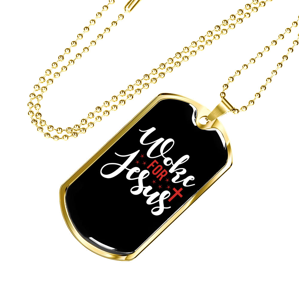 Woke For Jesus Christian Necklace Stainless Steel or 18k Gold Dog Tag 24" Chain-Express Your Love Gifts