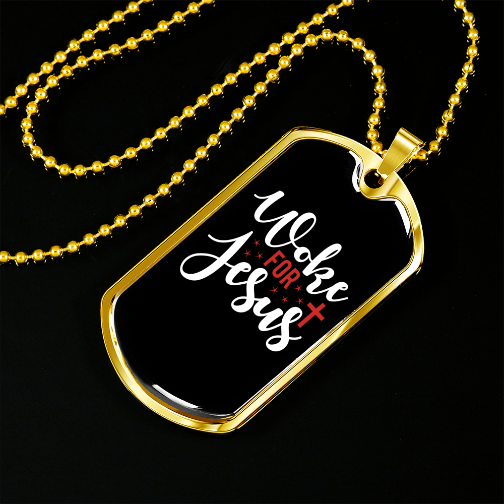 Woke For Jesus Christian Necklace Stainless Steel or 18k Gold Dog Tag 24" Chain-Express Your Love Gifts