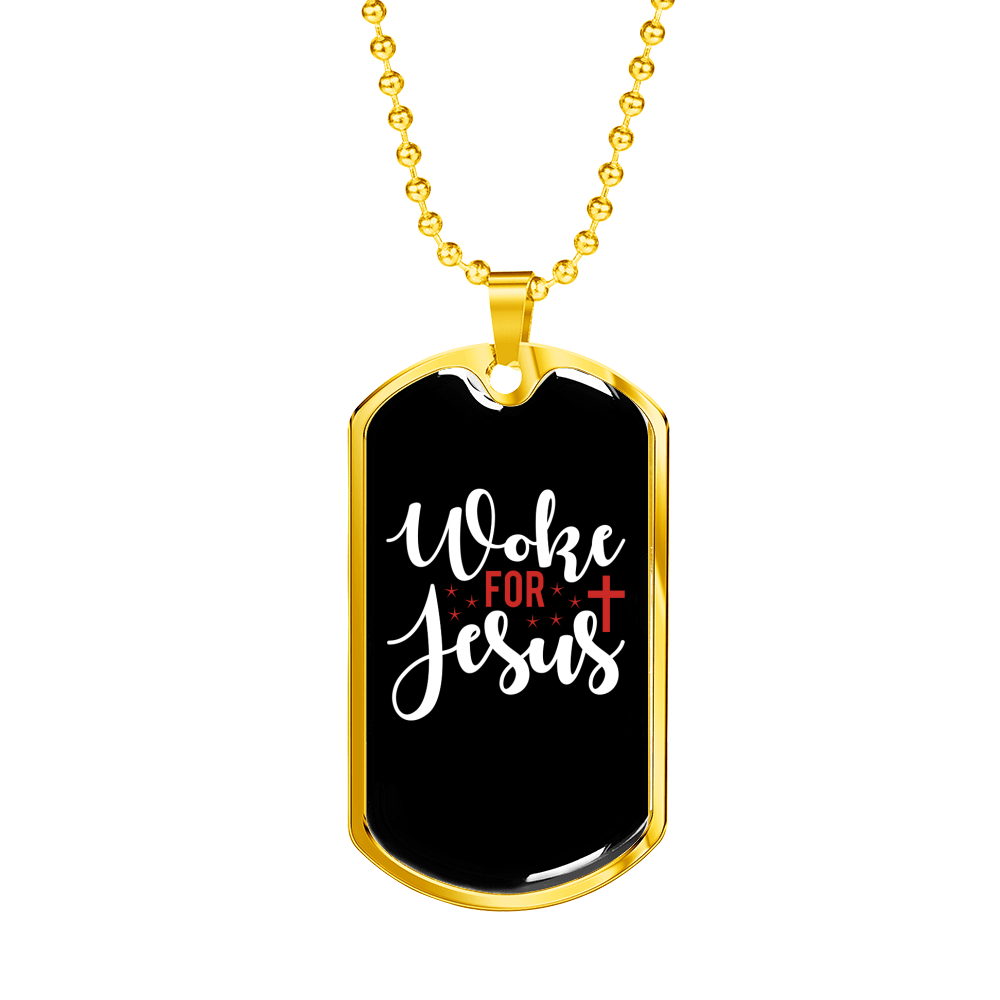 Woke For Jesus Christian Necklace Stainless Steel or 18k Gold Dog Tag 24" Chain-Express Your Love Gifts