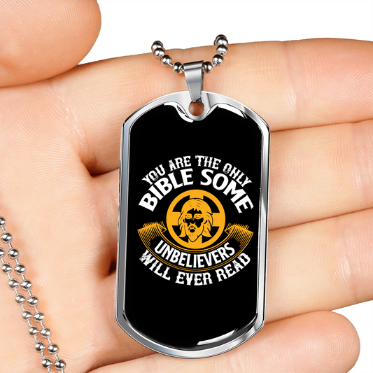 You Are The Only Bible For Unbelievers Christian Necklace Stainless Steel or 18k Gold Dog Tag 24" Chain-Express Your Love Gifts