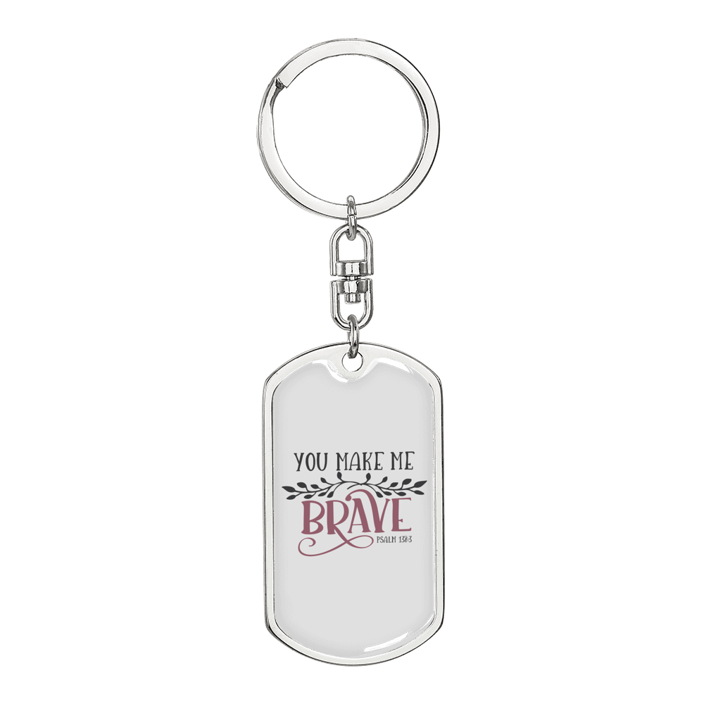 You Make Me Brave Psalm 136:3 Keychain Stainless Steel or 18k Gold Dog Tag Keyring-Express Your Love Gifts