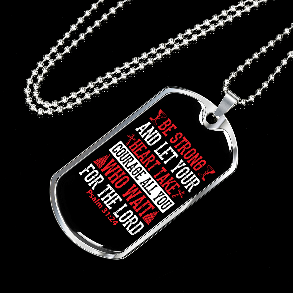 Your Heart Take Courage Psalm 31:24 Necklace Stainless Steel or 18k Gold Dog Tag 24" Chain-Express Your Love Gifts