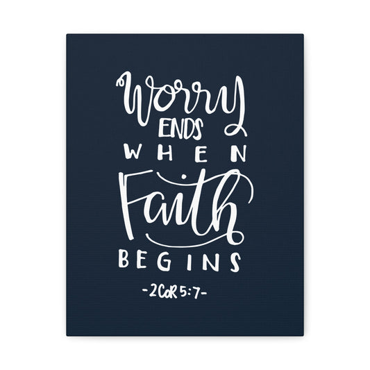 Worry Ends When Faith 2 Corinthians 5:7 Bible Verse Canvas Christian Wall Art Ready To Hang-Express Your Love Gifts