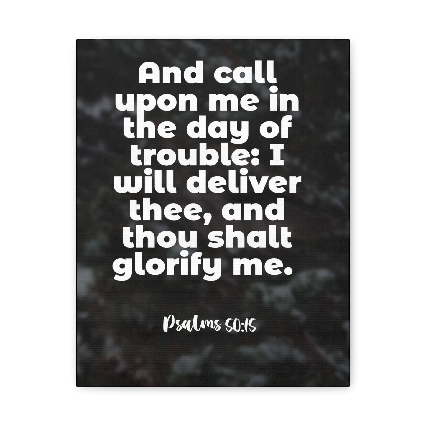 Scripture Walls Thou Shalt Glorify Me Psalm 50:15 Bible Verse Canvas Christian Wall Art Ready to Hang-Express Your Love Gifts