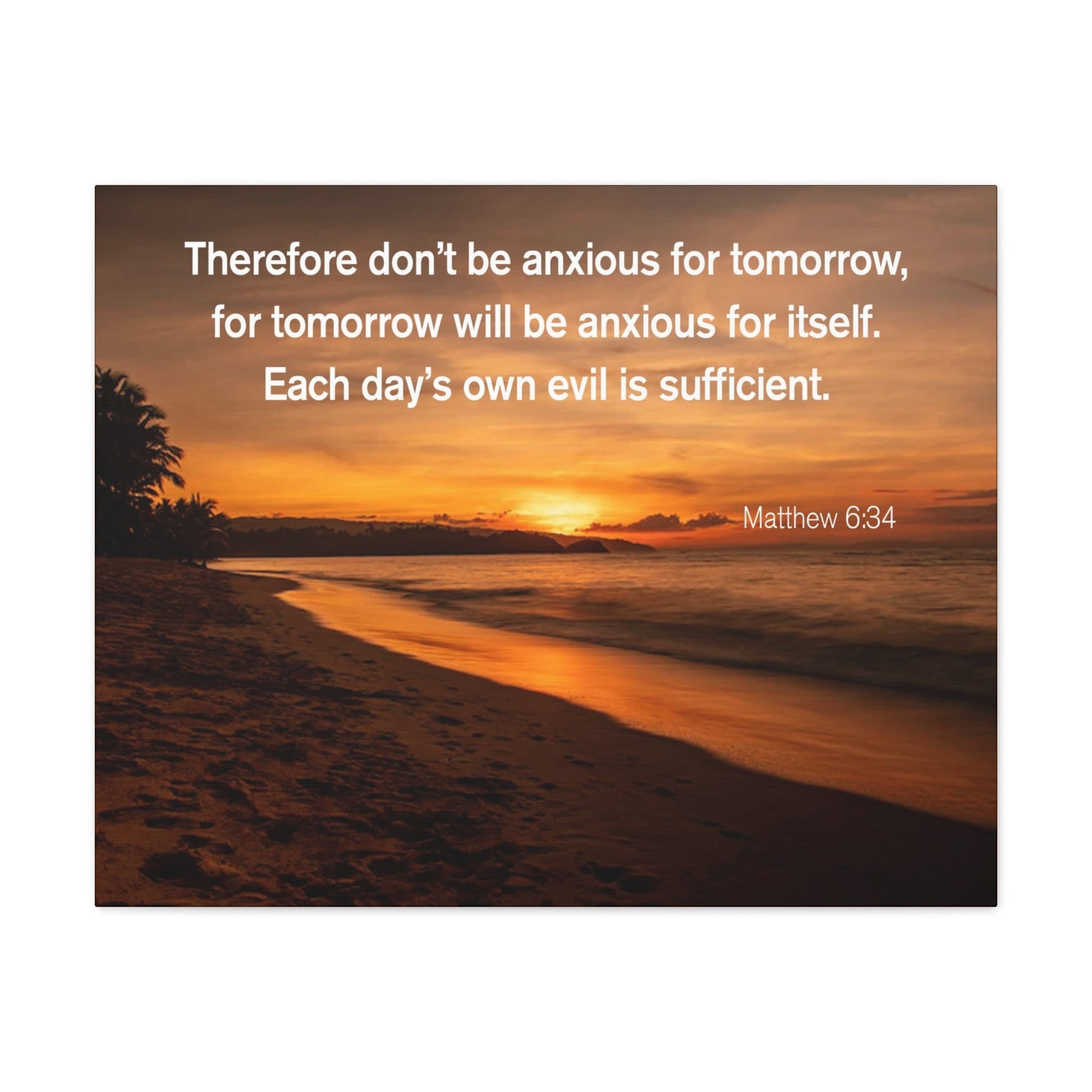 Scripture Walls Don't Be Anxious for Tomorrow Matthew 6:34 Christian Wall Art Print Ready to Hang Unframed-Express Your Love Gifts