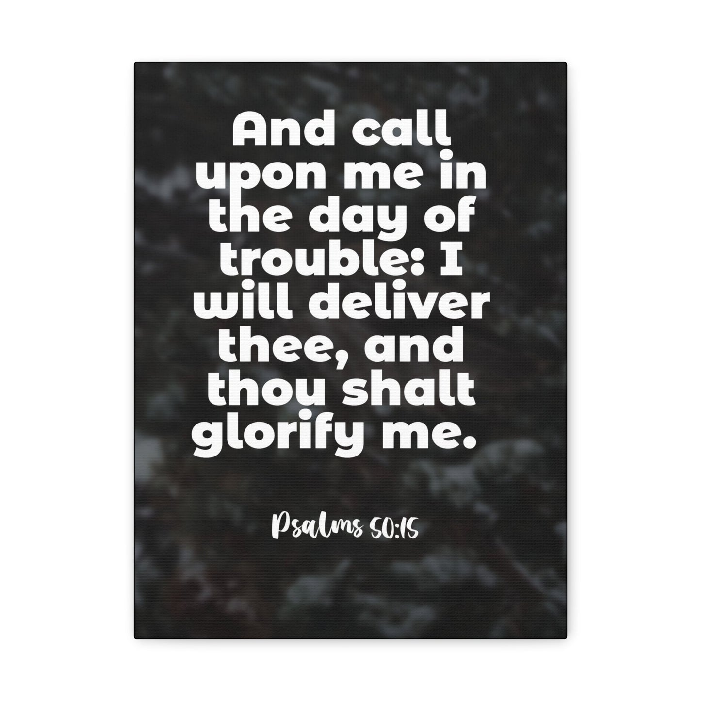 Scripture Walls Thou Shalt Glorify Me Psalm 50:15 Bible Verse Canvas Christian Wall Art Ready to Hang-Express Your Love Gifts