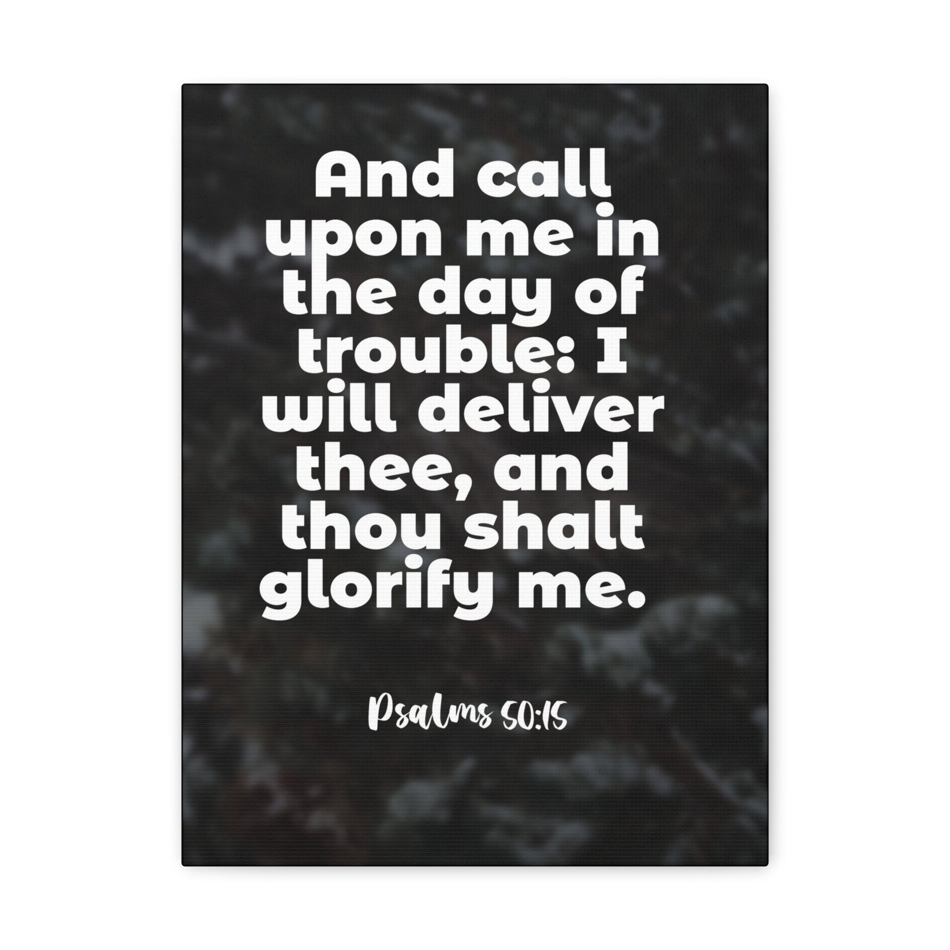Scripture Walls Thou Shalt Glorify Me Psalm 50:15 Bible Verse Canvas Christian Wall Art Ready to Hang-Express Your Love Gifts