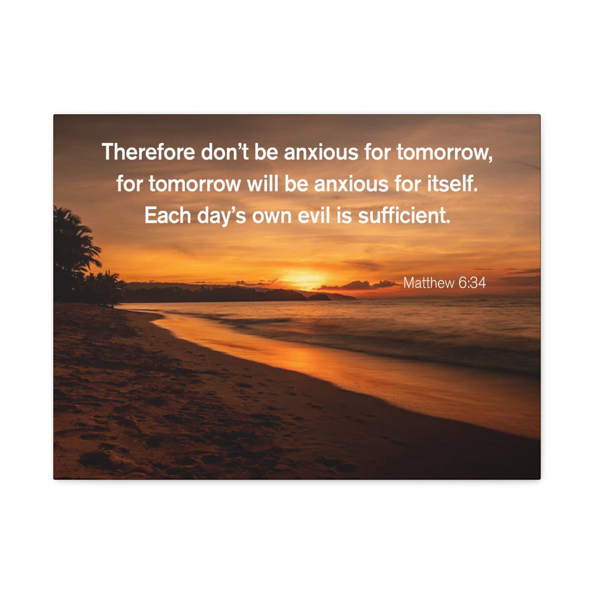 Scripture Walls Don't Be Anxious for Tomorrow Matthew 6:34 Christian Wall Art Print Ready to Hang Unframed-Express Your Love Gifts