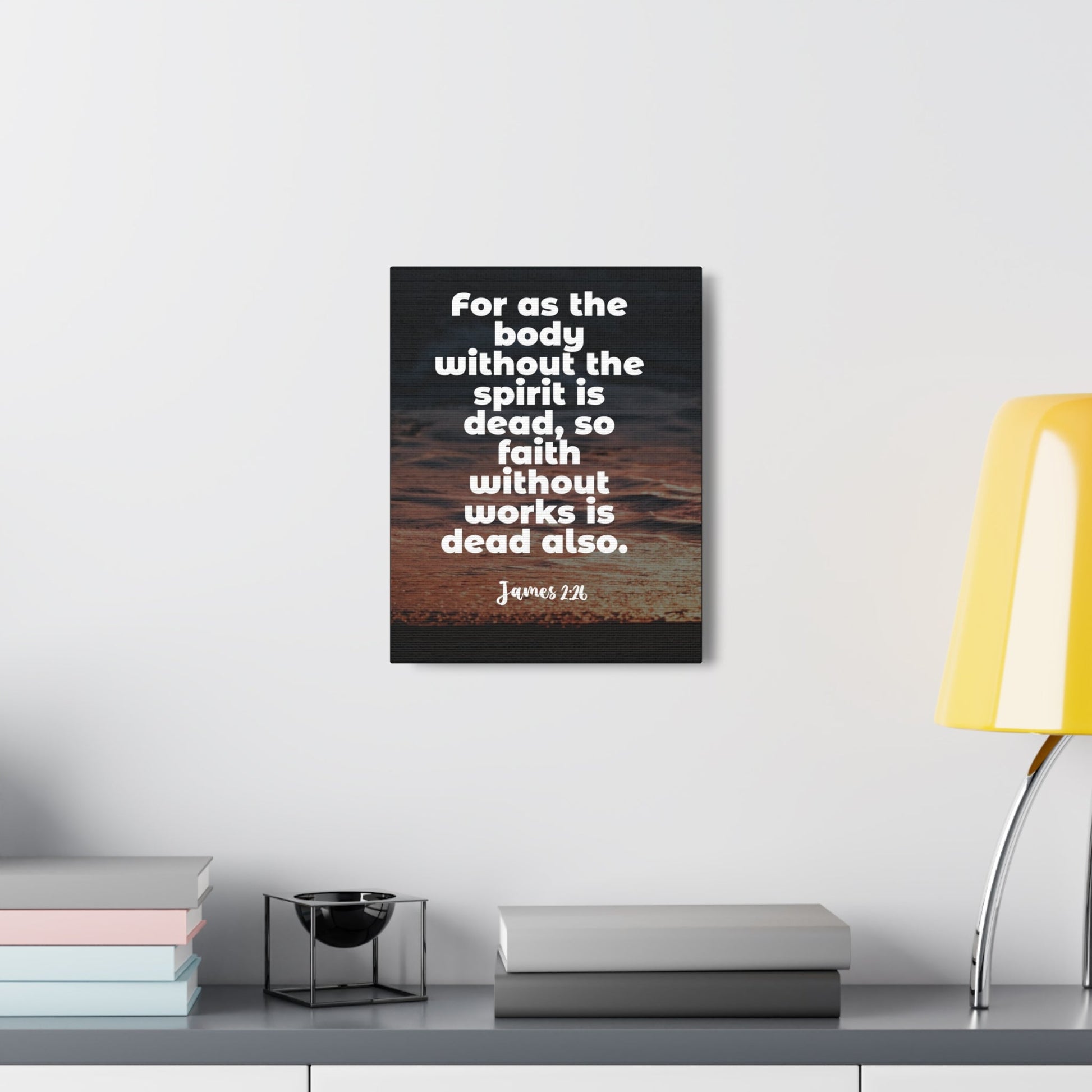 Scripture Walls Faith Without Works Is Dead James 2:26 Bible Verse Canvas Christian Wall Art Ready to Hang-Express Your Love Gifts