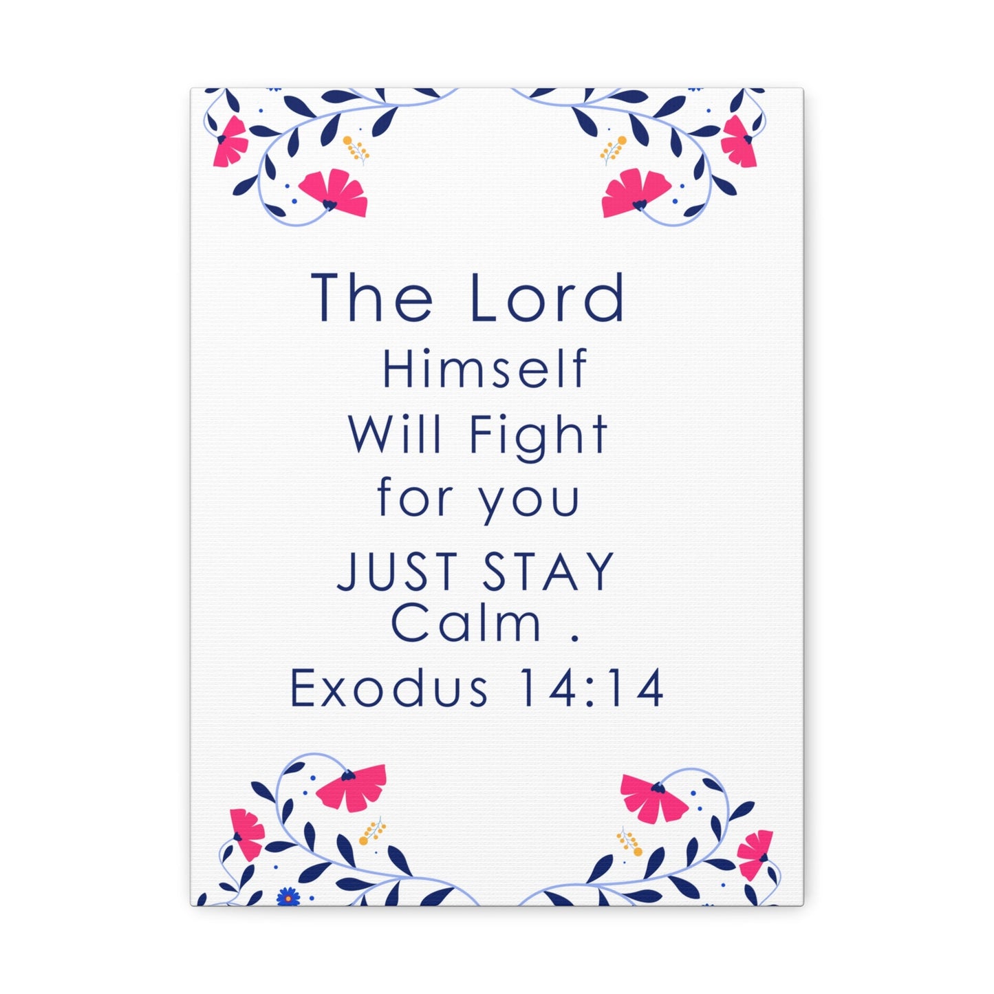 Scripture Walls Just Stay Calm Exodus 14:14 Bible Verse Canvas Christian Wall Art Ready to Hang-Express Your Love Gifts