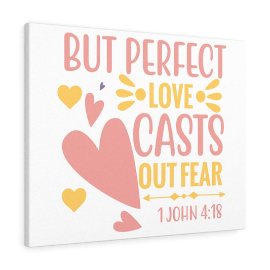 1 John 4:18 Perfect Love Bible Verse Canvas Christian Wall Art Ready to Hang Unframed-Express Your Love Gifts