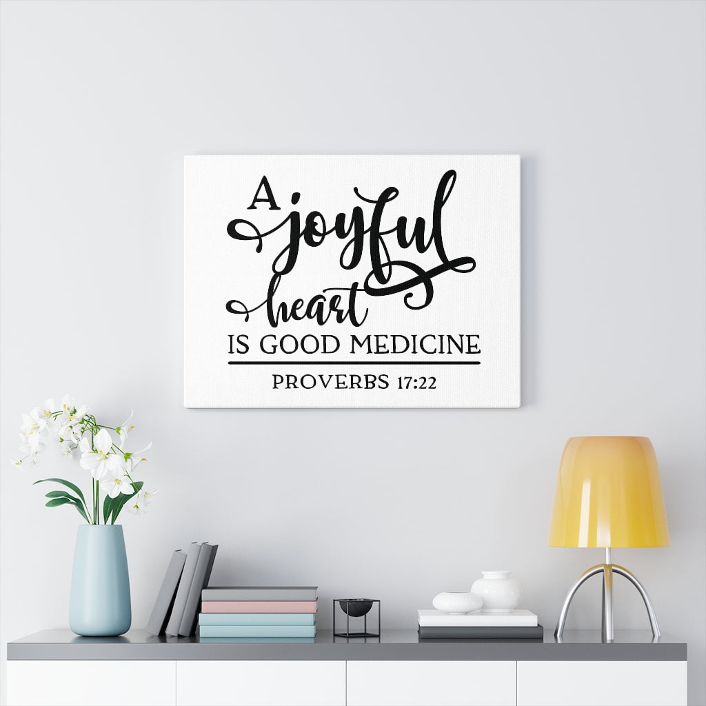 Scripture Walls A Joyful Heart Is Good Proverbs 17:22 Bible Verse Canvas Christian Wall Art Ready to Hang Unframed-Express Your Love Gifts