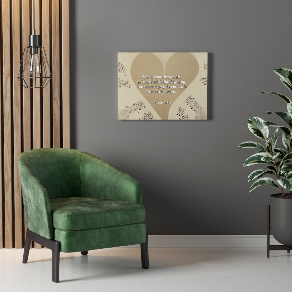 A Joyful Noise Psalm 95:2 Bible Verse Canvas Christian Wall Art Ready to Hang Unframed-Express Your Love Gifts