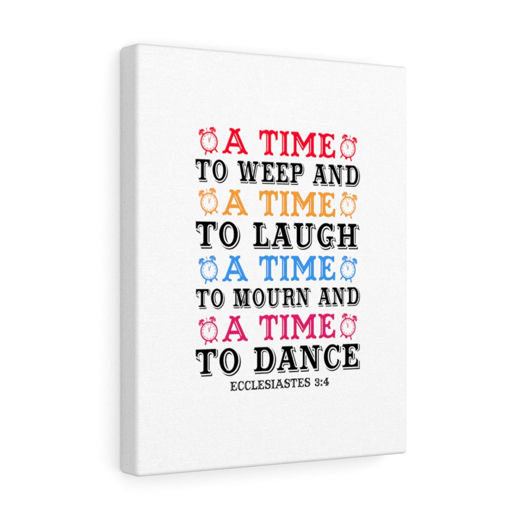 A Time Ecclesiastes 3:4 Bible Verse Canvas Christian Wall Art Ready to Hang Unframed-Express Your Love Gifts
