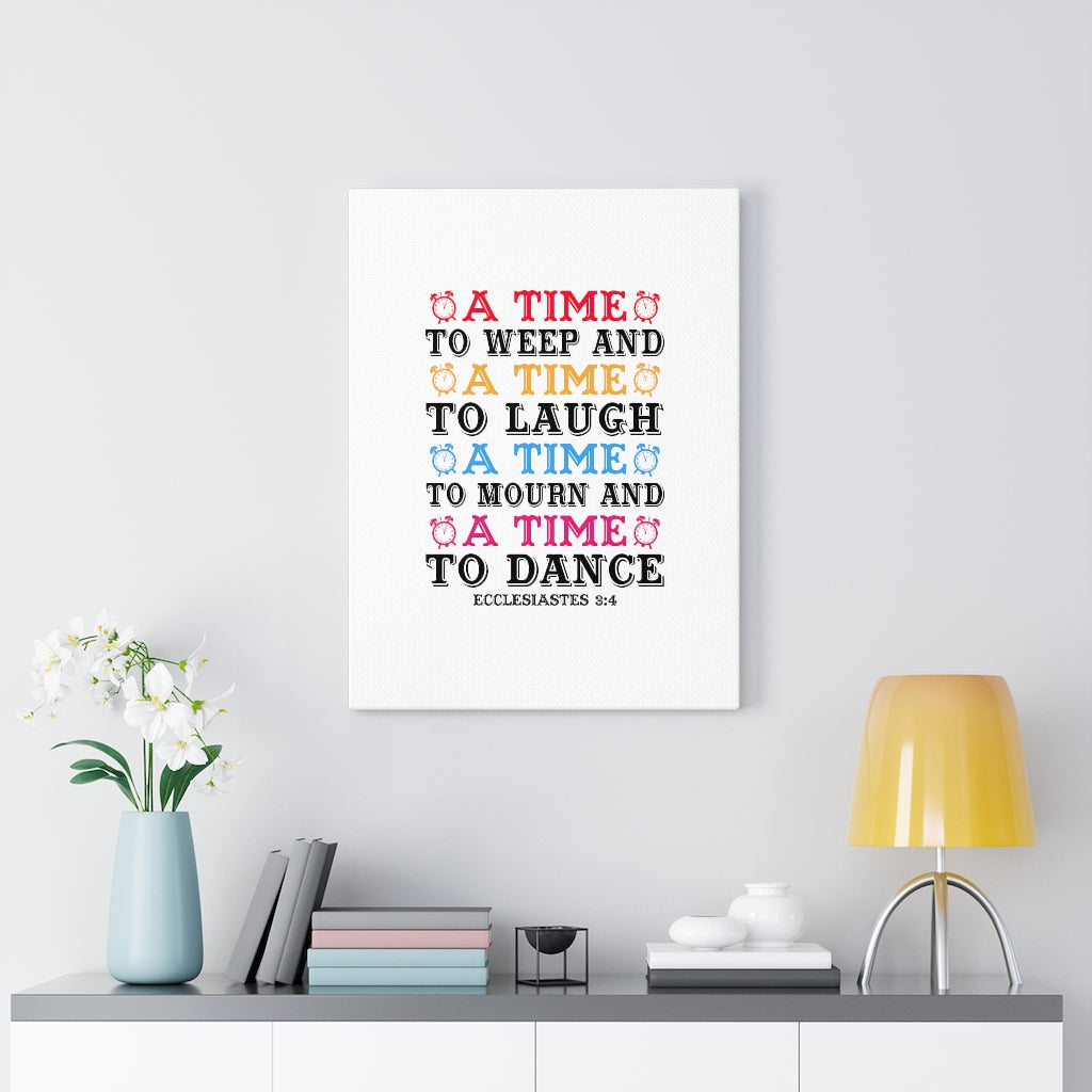 A Time Ecclesiastes 3:4 Bible Verse Canvas Christian Wall Art Ready to Hang Unframed-Express Your Love Gifts