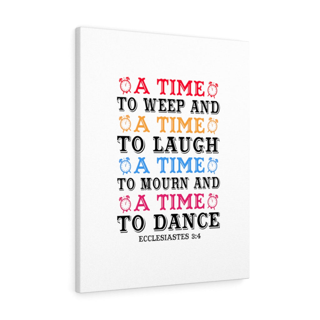 A Time Ecclesiastes 3:4 Bible Verse Canvas Christian Wall Art Ready to Hang Unframed-Express Your Love Gifts