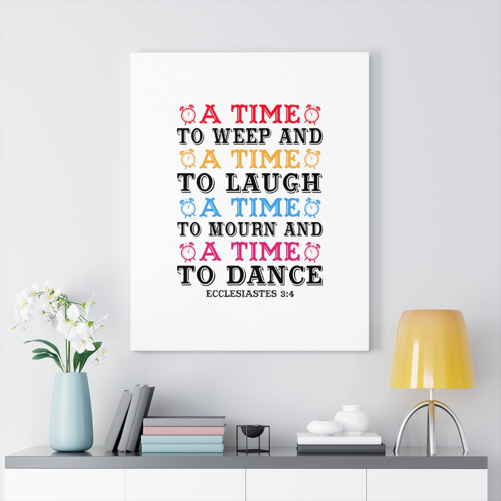 A Time Ecclesiastes 3:4 Bible Verse Canvas Christian Wall Art Ready to Hang Unframed-Express Your Love Gifts
