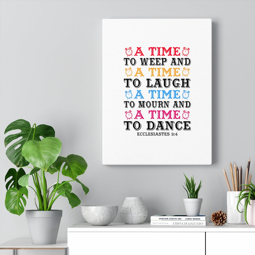 A Time Ecclesiastes 3:4 Bible Verse Canvas Christian Wall Art Ready to Hang Unframed-Express Your Love Gifts
