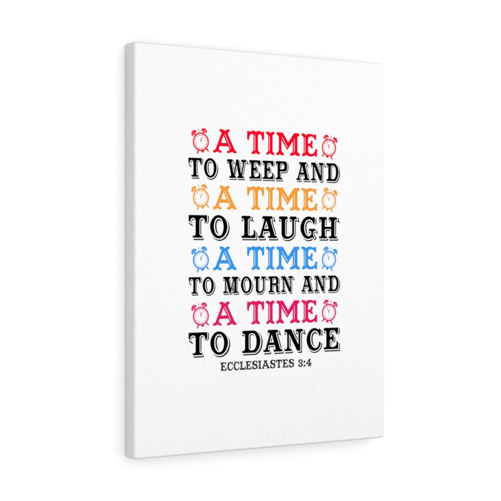 A Time Ecclesiastes 3:4 Bible Verse Canvas Christian Wall Art Ready to Hang Unframed-Express Your Love Gifts