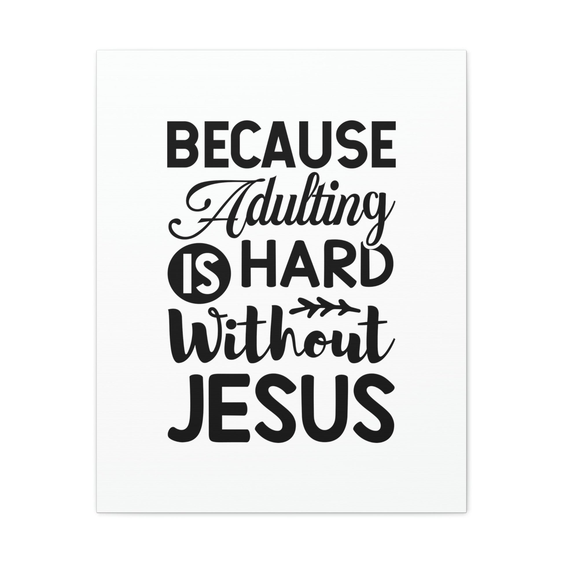 Adulting Is Hard Without Jesus Romans 3:23 Christian Wall Art Bible Verse Print Ready to Hang Unframed-Express Your Love Gifts