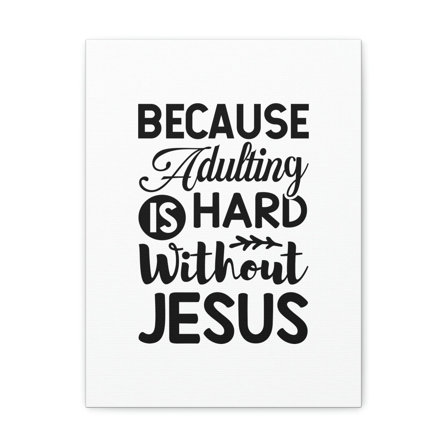 Adulting Is Hard Without Jesus Romans 3:23 Christian Wall Art Bible Verse Print Ready to Hang Unframed-Express Your Love Gifts