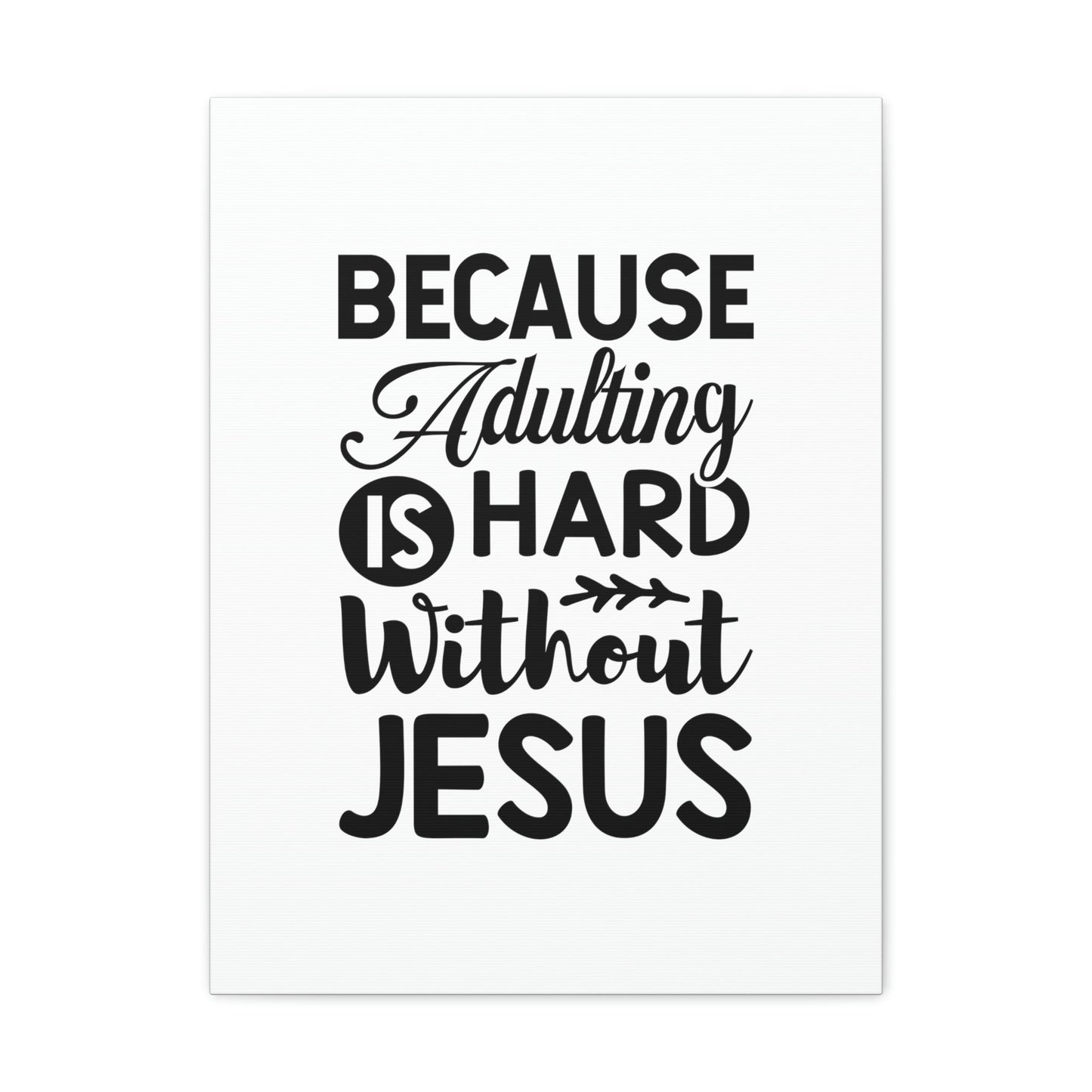 Adulting Is Hard Without Jesus Romans 3:23 Christian Wall Art Bible Verse Print Ready to Hang Unframed-Express Your Love Gifts