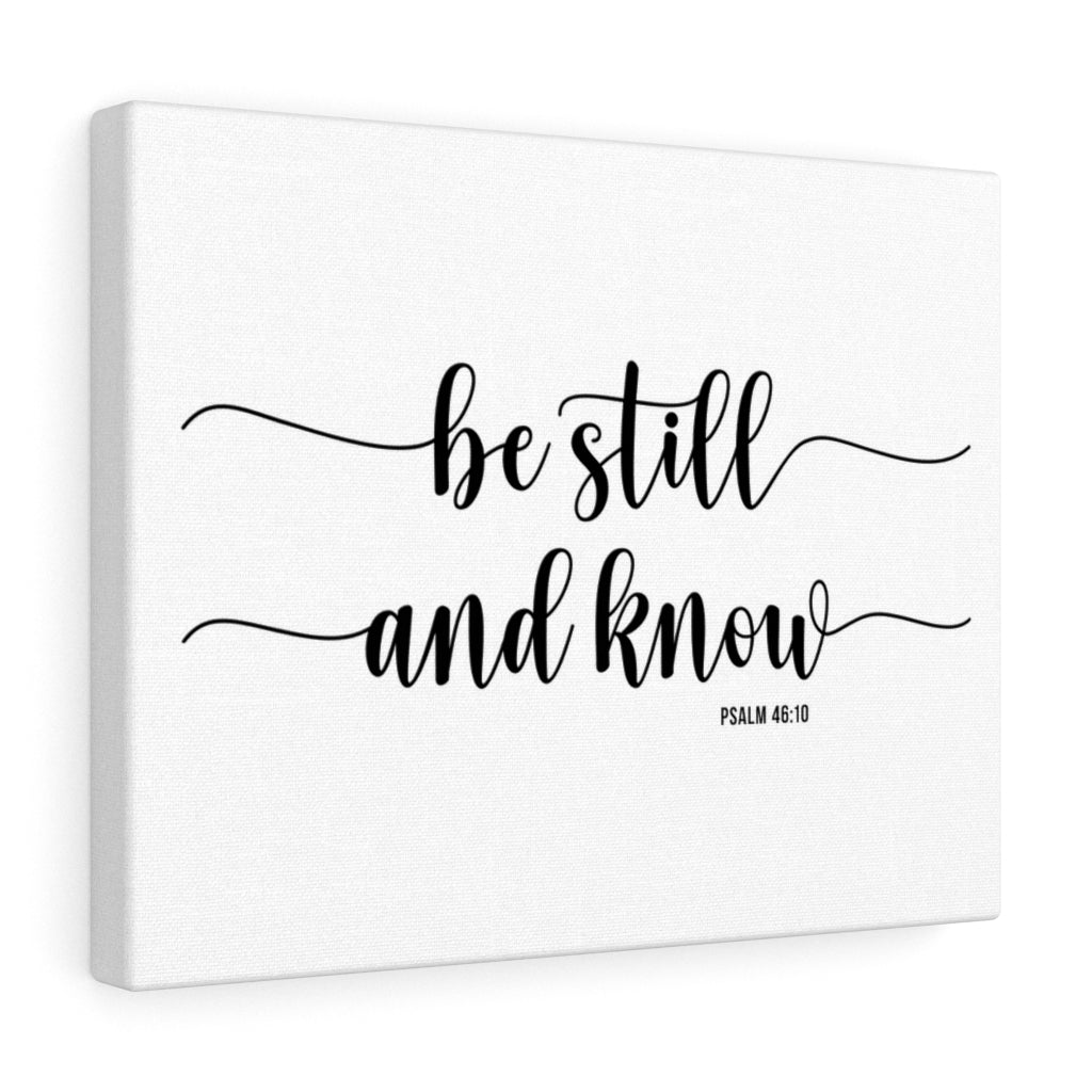 Be Still And Know Cursive Psalm 46:10 Bible Verse Canvas Christian Wall Art Ready to Hang Unframed-Express Your Love Gifts