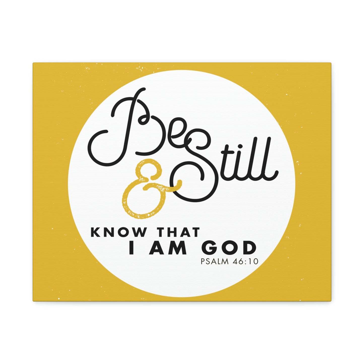 Be Still And Know Psalm 46:10 Yellow Christian Wall Art Bible Verse Print Ready To Hang Unframed-Express Your Love Gifts