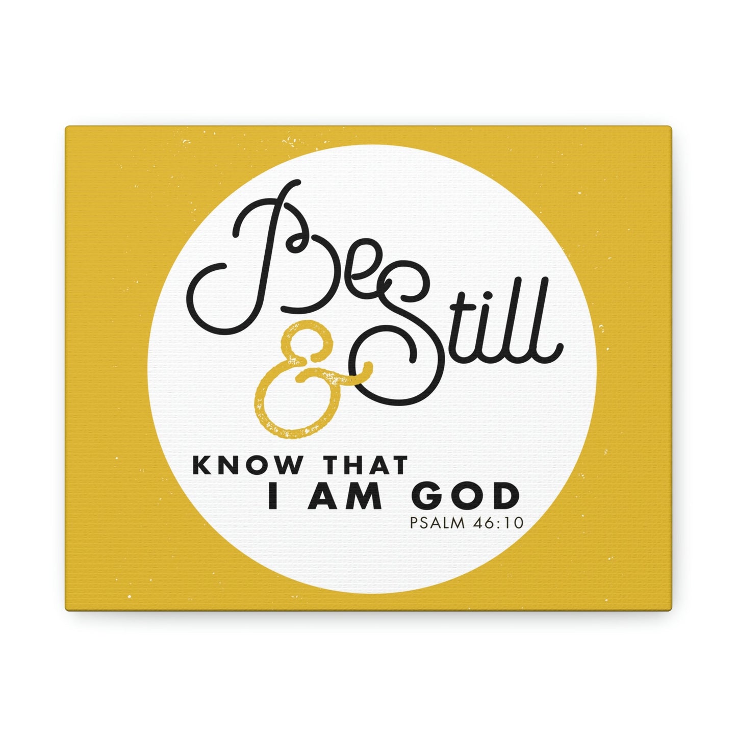 Be Still And Know Psalm 46:10 Yellow Christian Wall Art Bible Verse Print Ready To Hang Unframed-Express Your Love Gifts