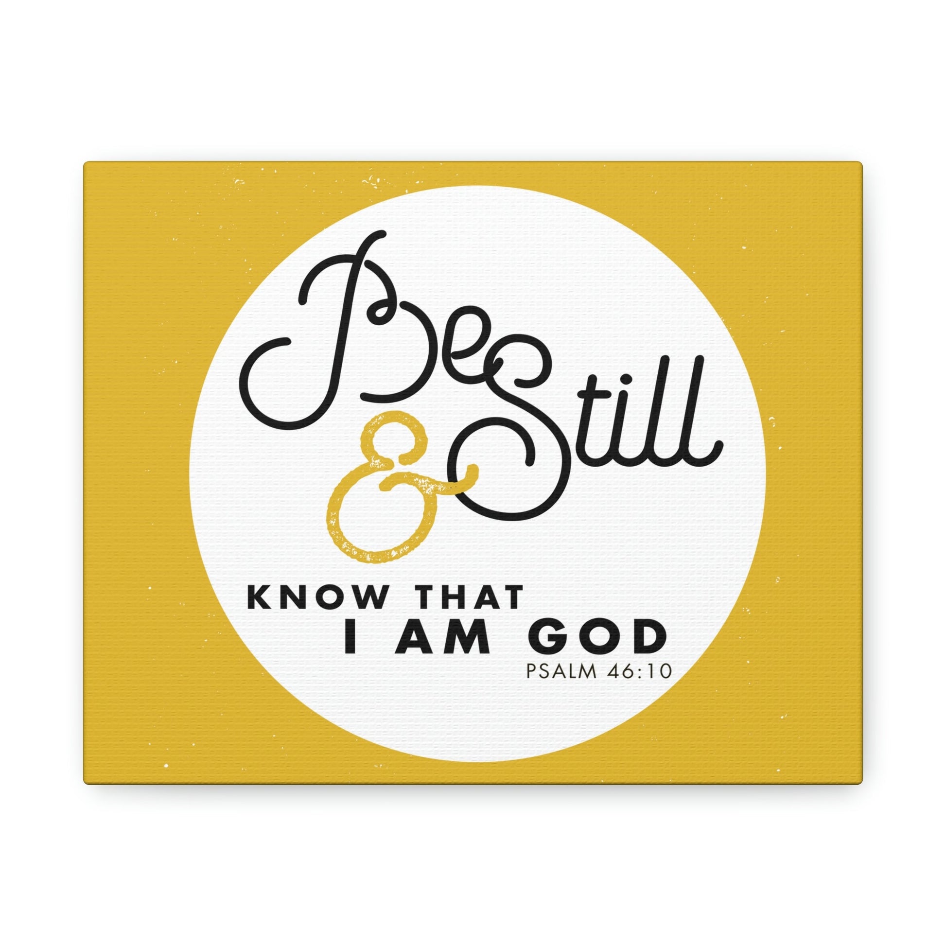 Be Still And Know Psalm 46:10 Yellow Christian Wall Art Bible Verse Print Ready To Hang Unframed-Express Your Love Gifts
