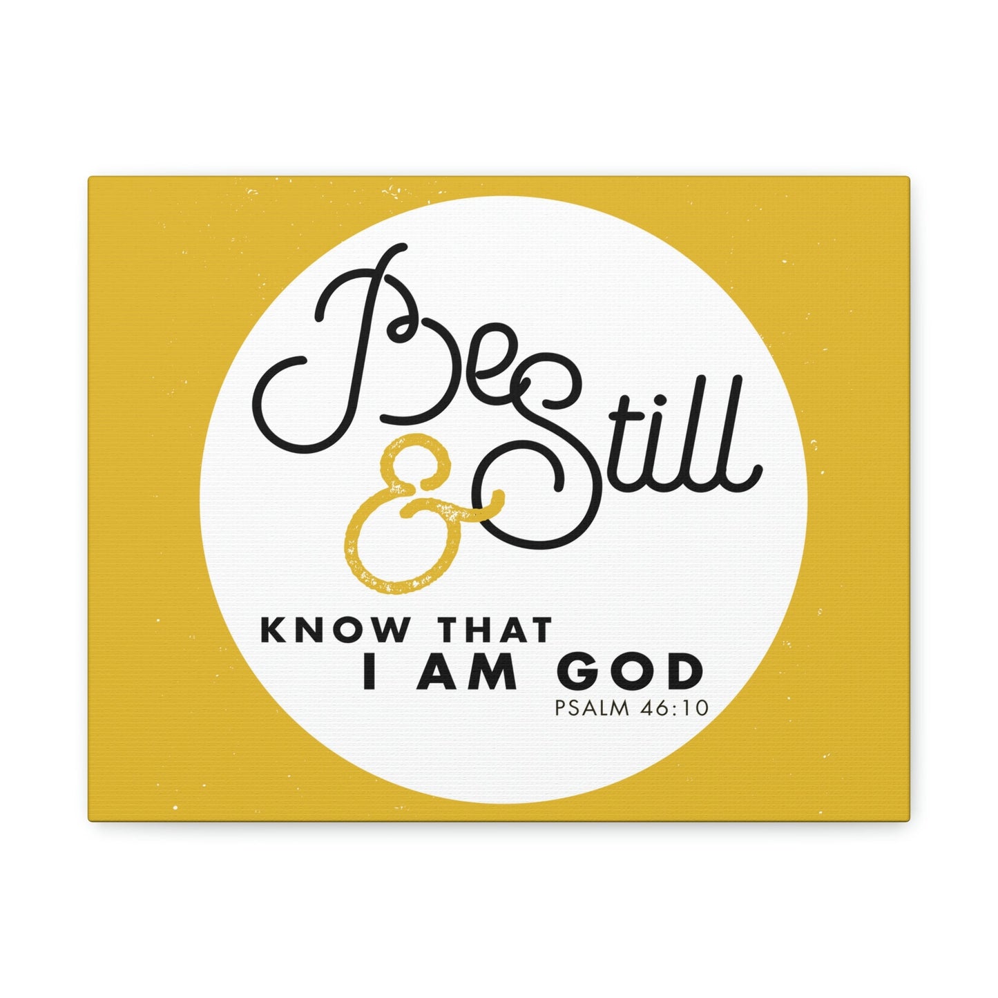 Be Still And Know Psalm 46:10 Yellow Christian Wall Art Bible Verse Print Ready To Hang Unframed-Express Your Love Gifts