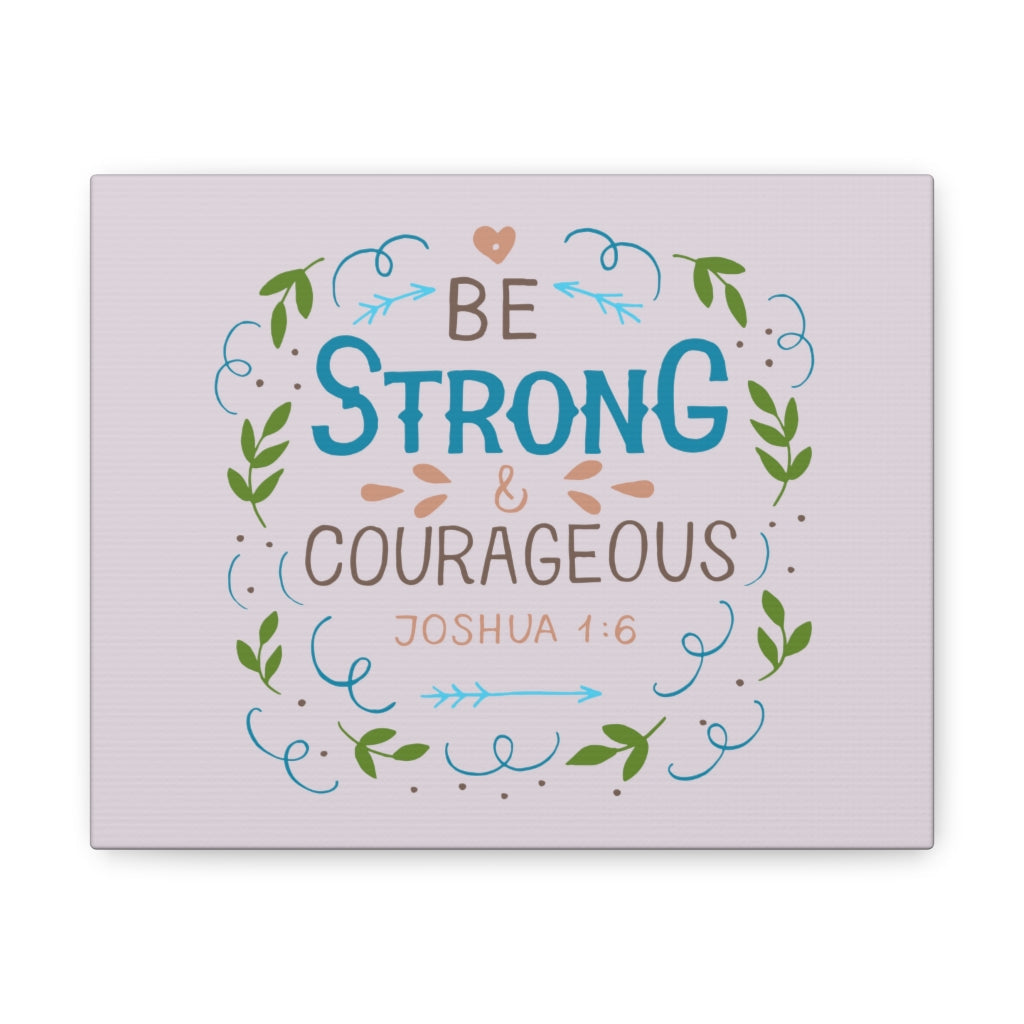 Be Strong And Courageous Joshua 1:6 Christian Wall Art Bible Verse Print Ready To Hang Unframed-Express Your Love Gifts