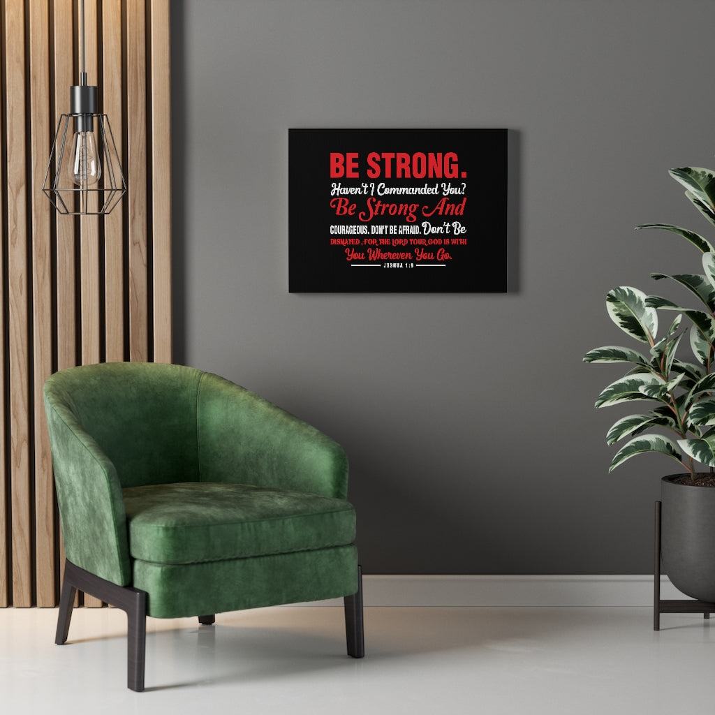Be Strong And Courageous Joshua 1:9 Red Bible Verse Canvas Christian Wall Art Ready to Hang Unframed-Express Your Love Gifts