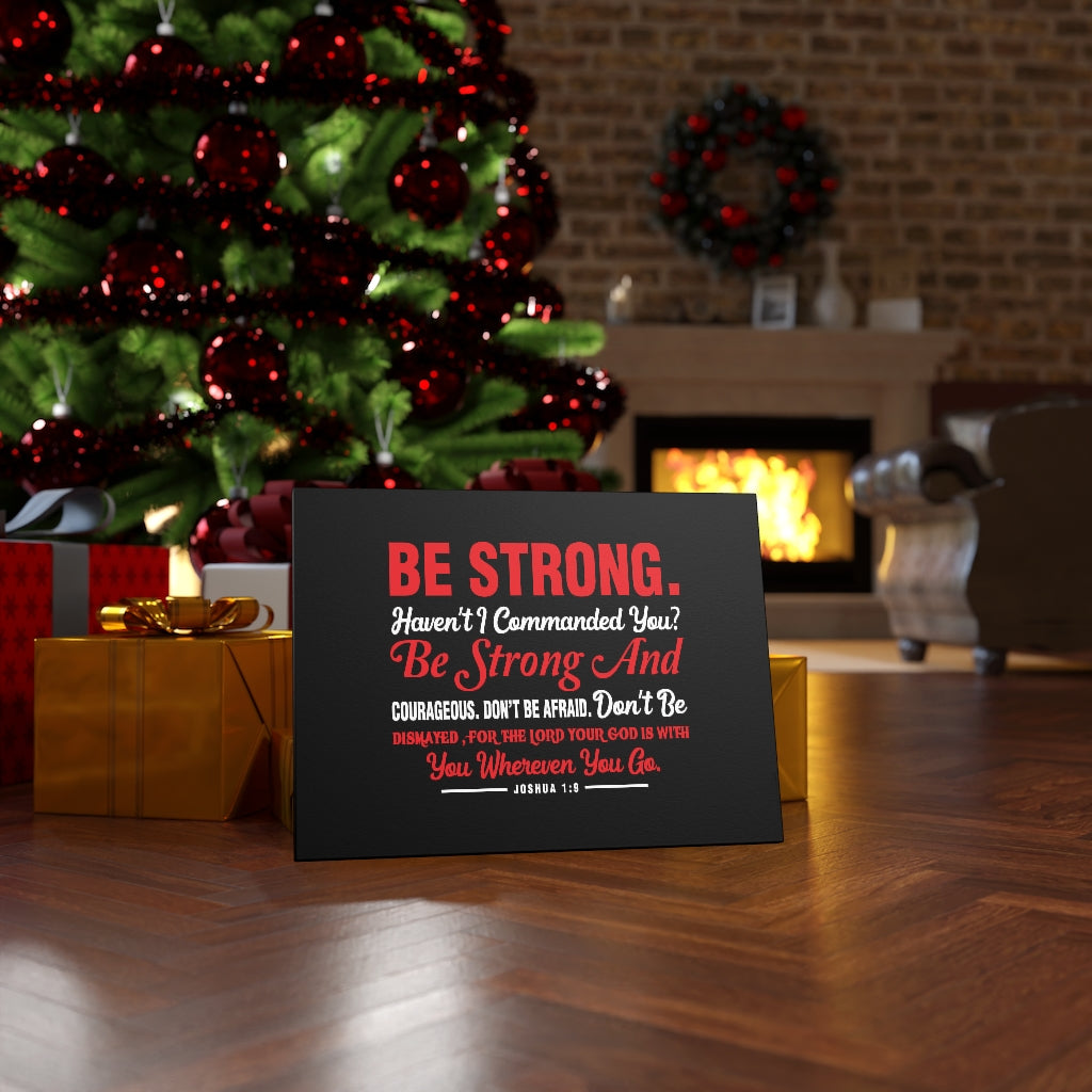 Be Strong And Courageous Joshua 1:9 Red Bible Verse Canvas Christian Wall Art Ready to Hang Unframed-Express Your Love Gifts