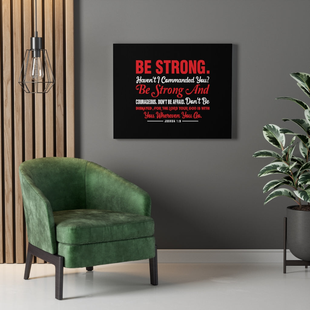 Be Strong And Courageous Joshua 1:9 Red Bible Verse Canvas Christian Wall Art Ready to Hang Unframed-Express Your Love Gifts