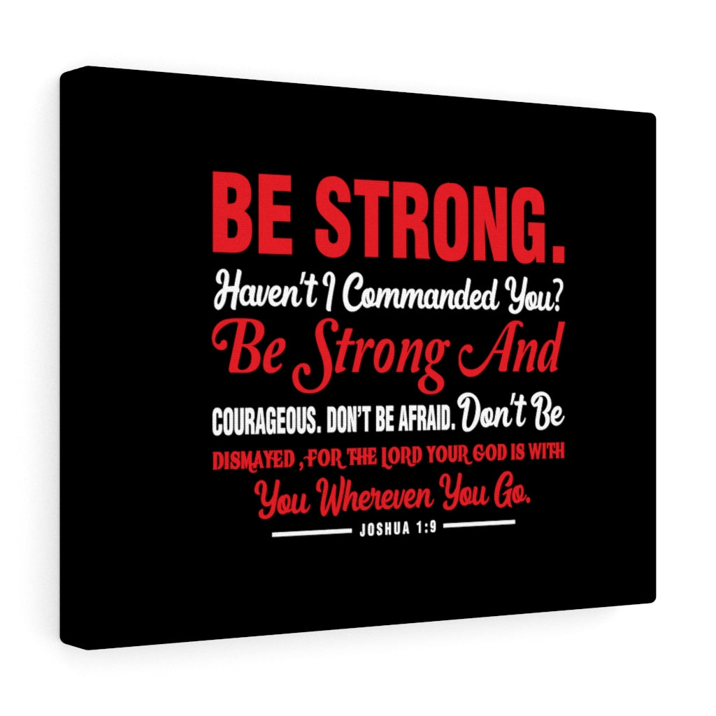 Be Strong And Courageous Joshua 1:9 Red Bible Verse Canvas Christian Wall Art Ready to Hang Unframed-Express Your Love Gifts