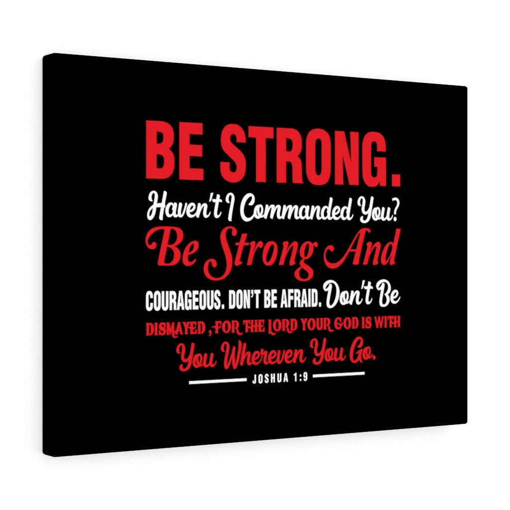 Be Strong And Courageous Joshua 1:9 Red Bible Verse Canvas Christian Wall Art Ready to Hang Unframed-Express Your Love Gifts
