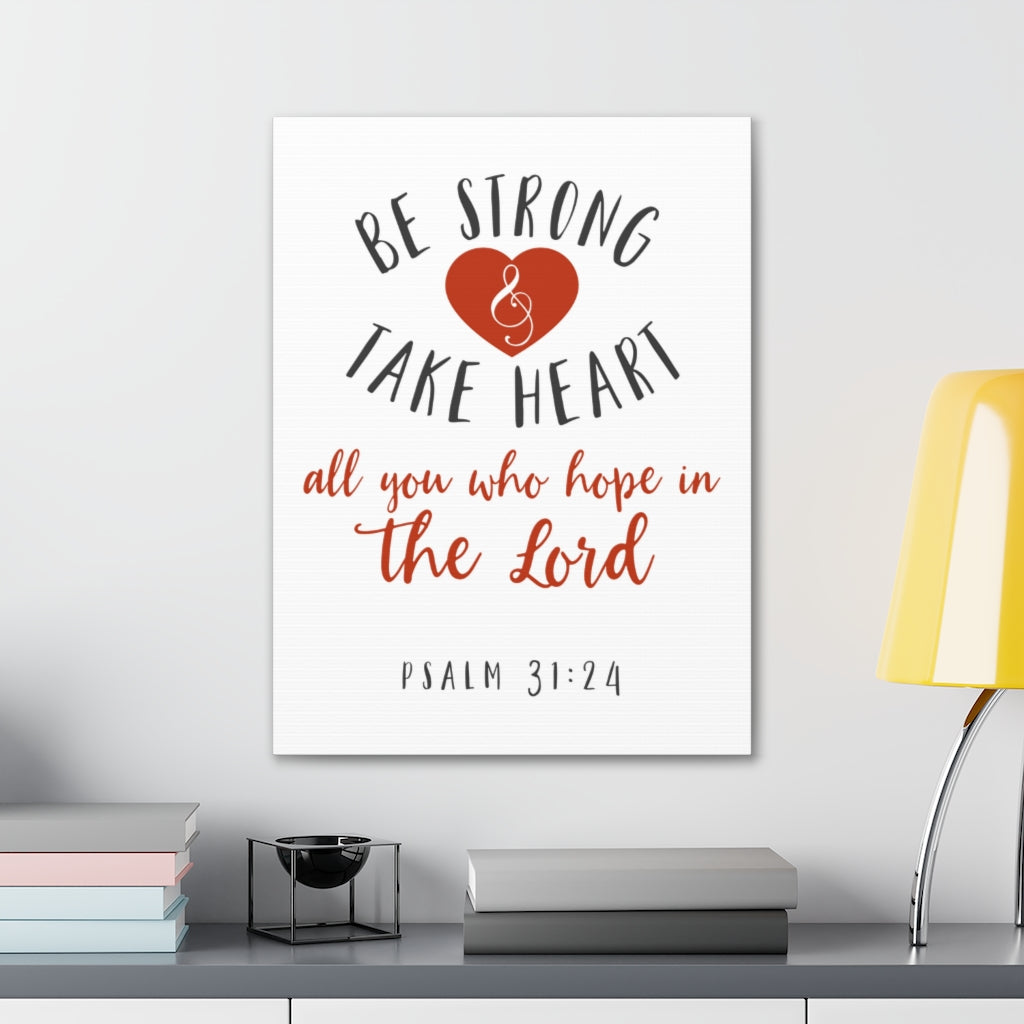 Be Strong And Take Heart Psalm 31:24 Christian Wall Art Bible Verse Print Ready To Hang Unframed-Express Your Love Gifts