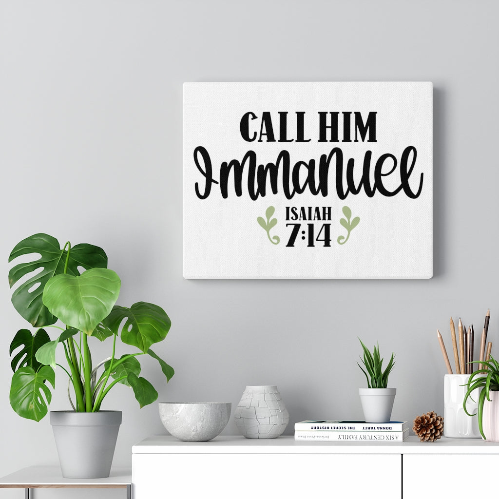 Scripture Walls Call Him Immanuel Isaiah 7:14 Bible Verse Canvas Christian Wall Art Ready to Hang Unframed-Express Your Love Gifts