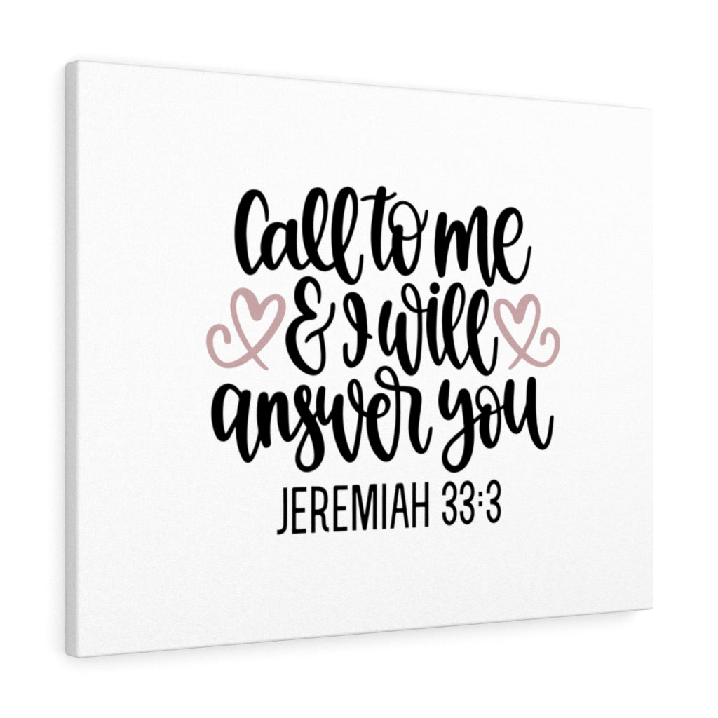 Call To Me And I Will Answer Jeremiah 33:3 Bible Verse Canvas Christian Wall Art Ready to Hang Unframed-Express Your Love Gifts