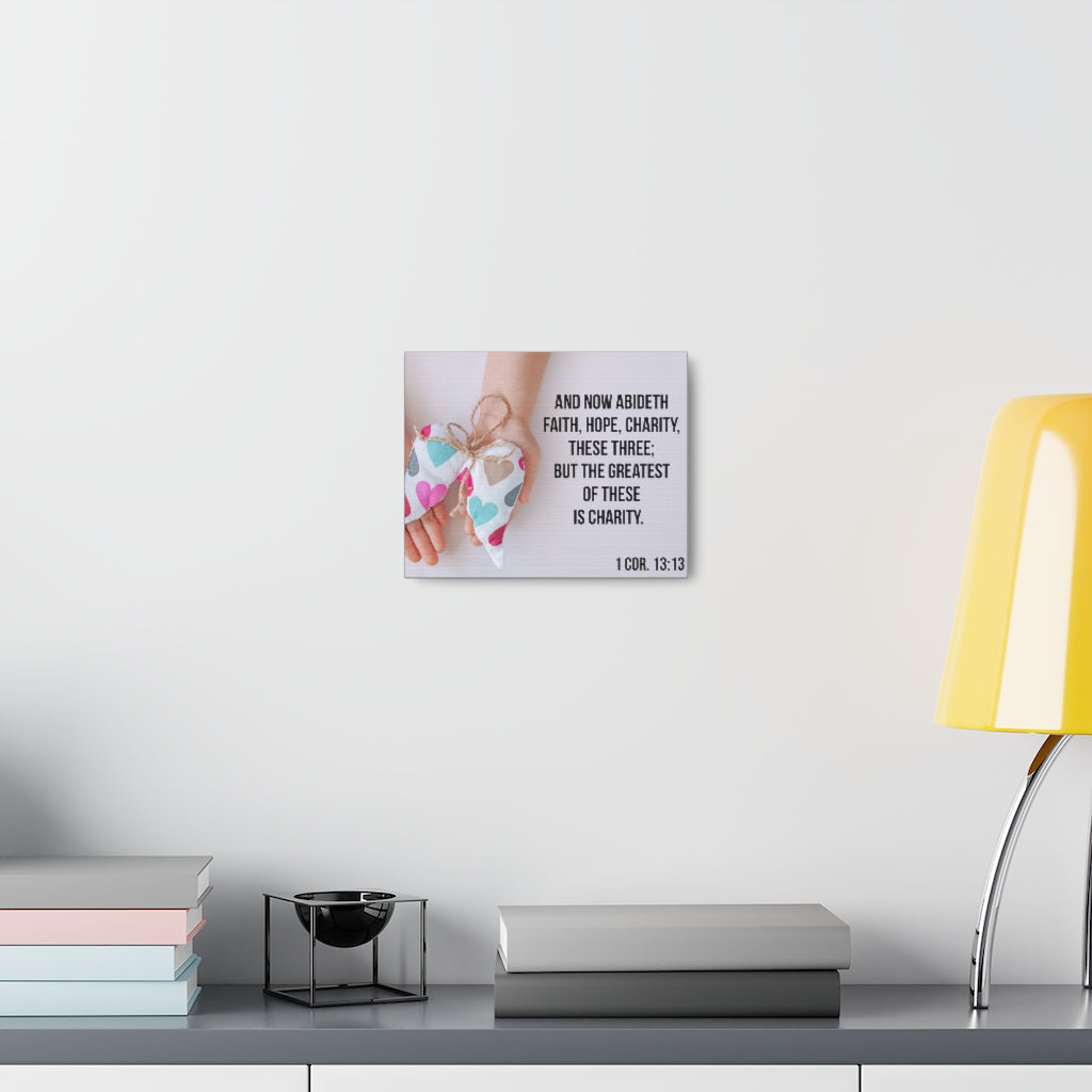 Scripture Walls Charity 1 Cor 13:13 Bible Verse Canvas Christian Wall Art Ready to Hang Unframed-Express Your Love Gifts