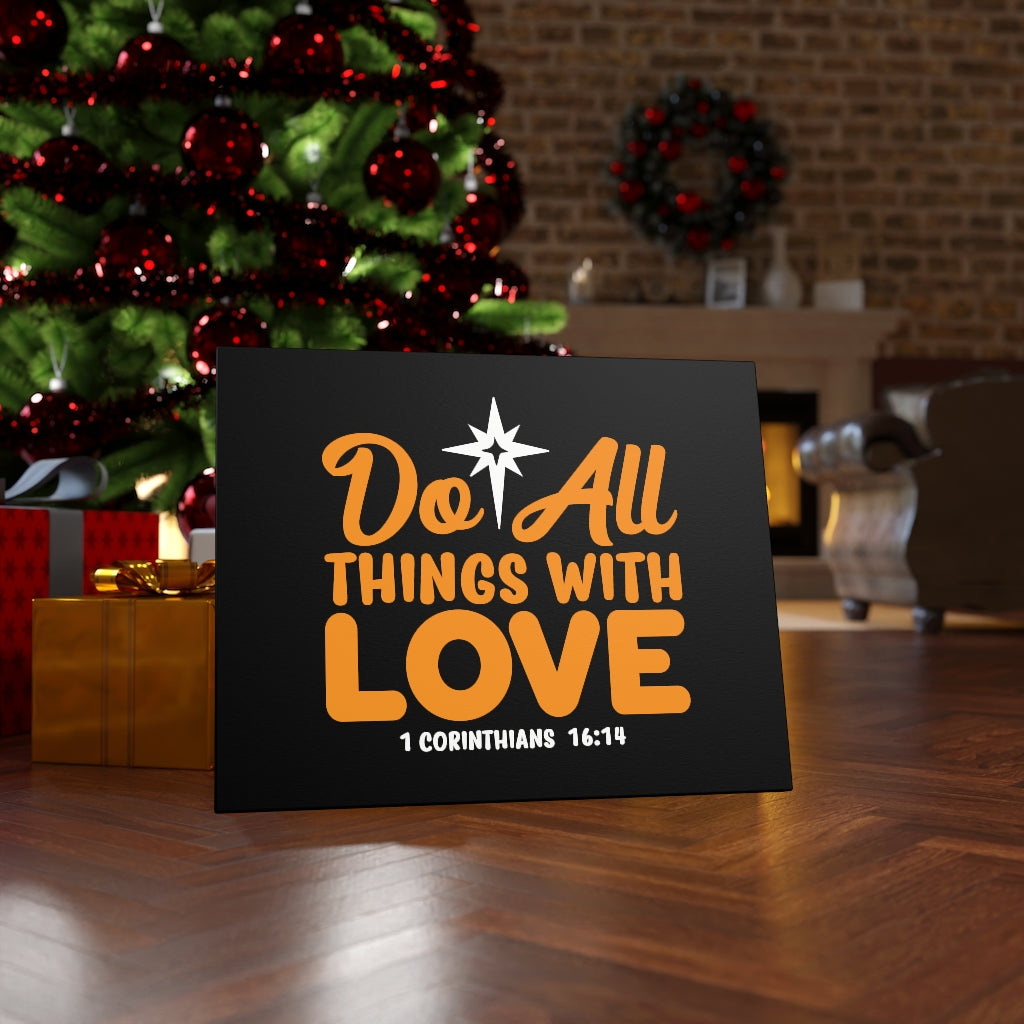 Do All Things With Love 1 Corinthians 16:14 Bible Verse Canvas Christian Wall Art Ready to Hang Unframed-Express Your Love Gifts