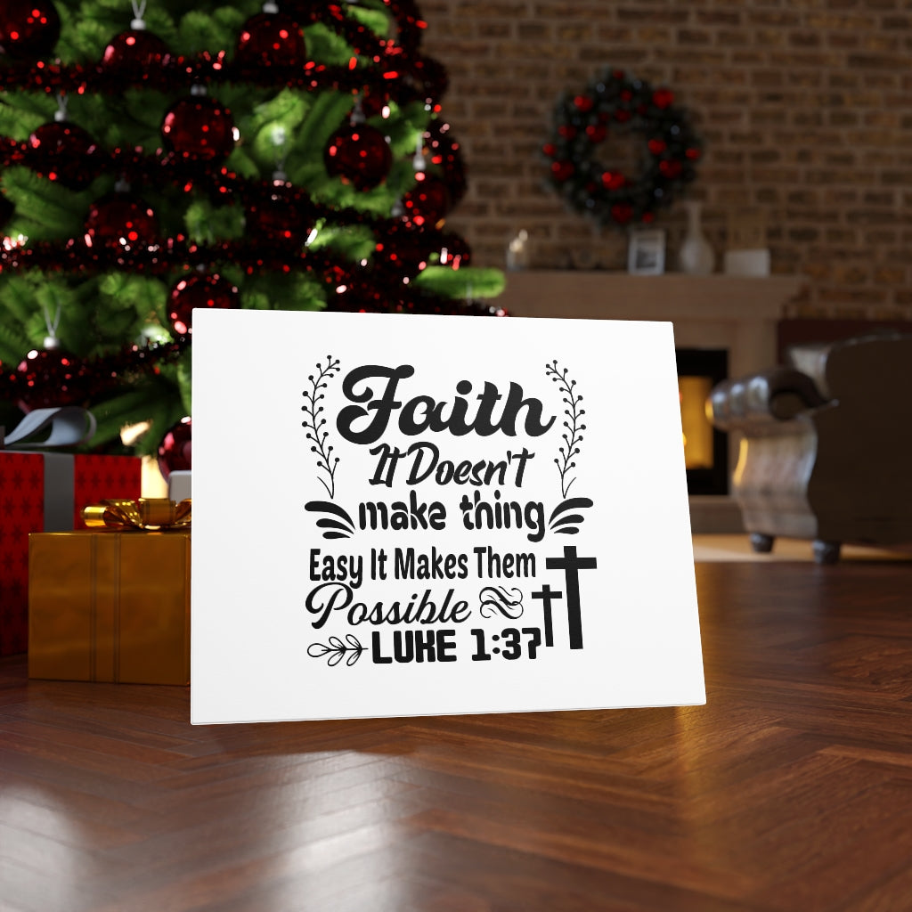 Scripture Walls Faith It Doesn't Make Thing Easy Luke 1:37 Bible Verse Canvas Christian Wall Art Ready to Hang Unframed-Express Your Love Gifts