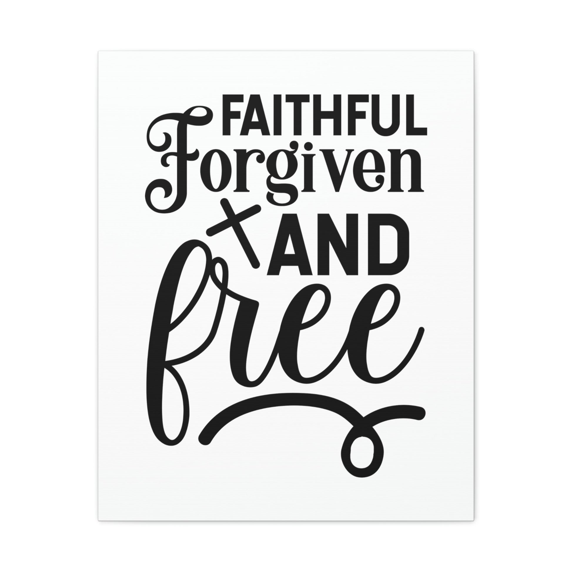 Faithful, Forgiven And Free Mark 11:25 Christian Wall Art Bible Verse Print Ready to Hang Unframed-Express Your Love Gifts