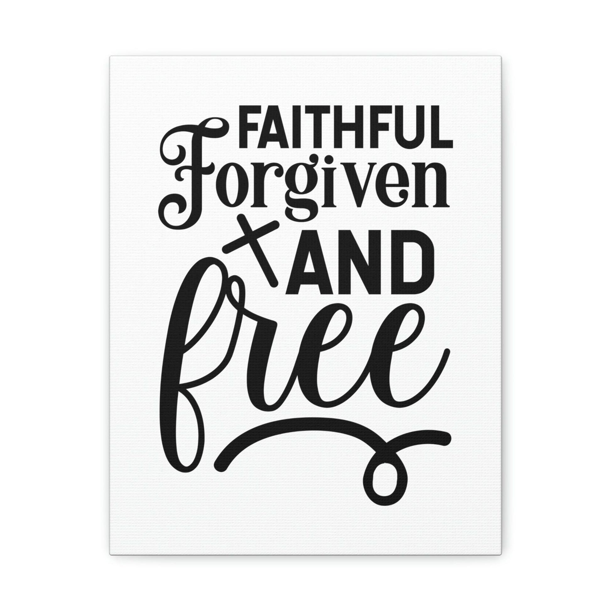 Faithful, Forgiven And Free Mark 11:25 Christian Wall Art Bible Verse Print Ready to Hang Unframed-Express Your Love Gifts