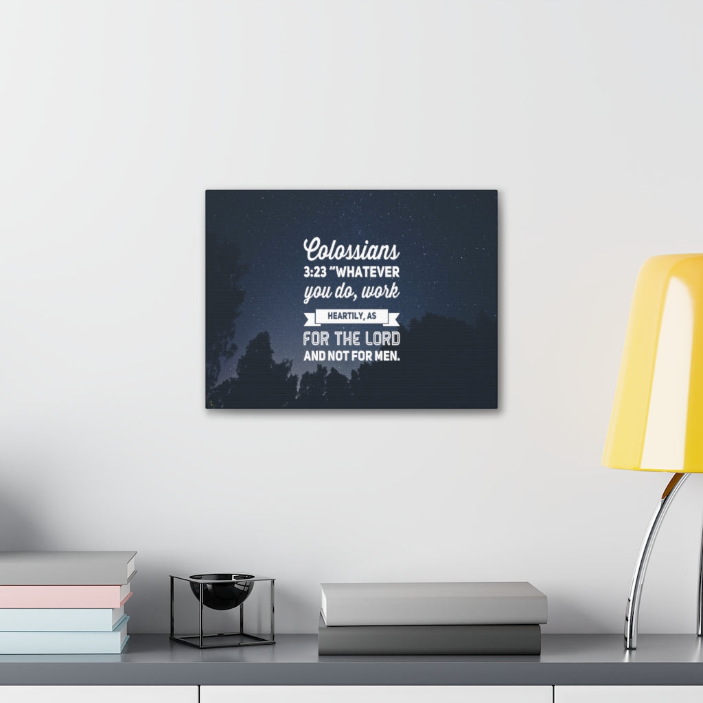 Scripture Walls For The Lord Colossians 3:23 Bible Verse Canvas Christian Wall Art Ready to Hang Unframed-Express Your Love Gifts